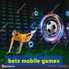 bets mobile games